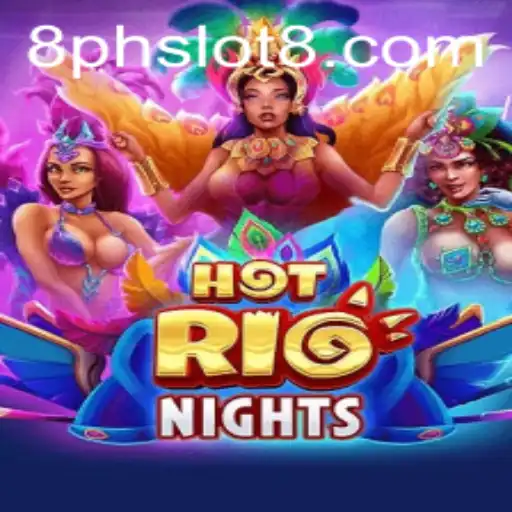 Dive into the Vibrant World of HotRioNights with PHSLOT8