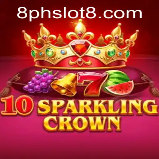 The Exciting World of 10SparklingCrown: A Deep Dive into PHSLOT8