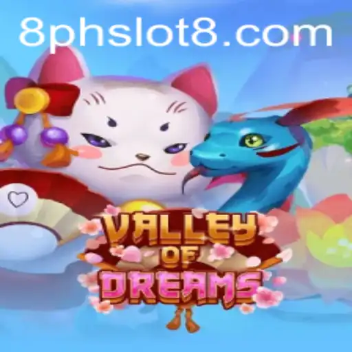 Explore the Enchanting World of Valley of Dreams with PHSLOT8